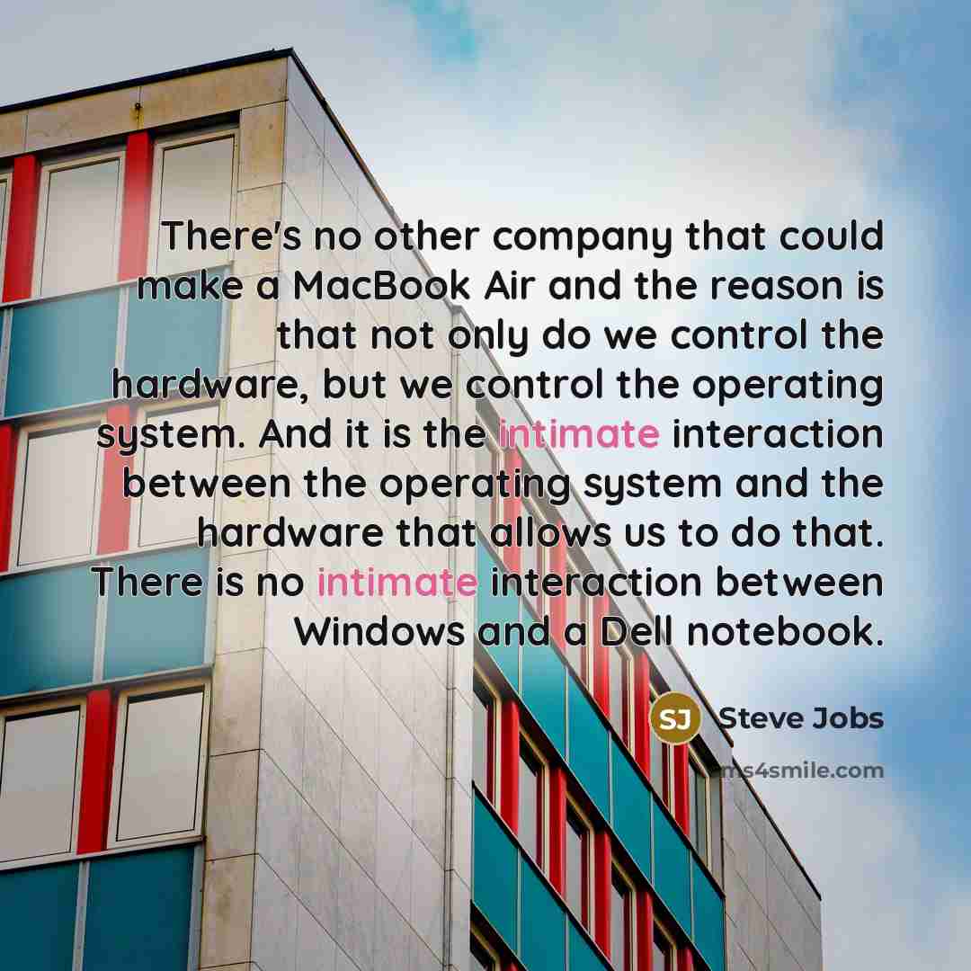 “There's no other company that could make a MacBook Air…” quote by Steve Jobs
