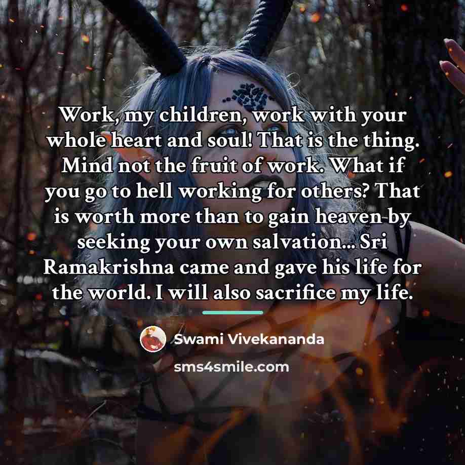“Work, my children, work with your whole heart and soul!…” quote by Swami Vivekananda