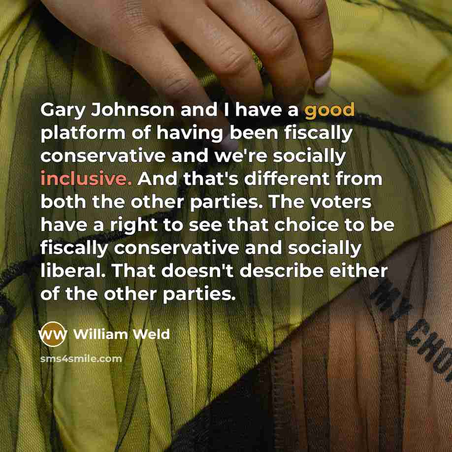 “Gary Johnson and I have a good platform of having…” quote by William Weld