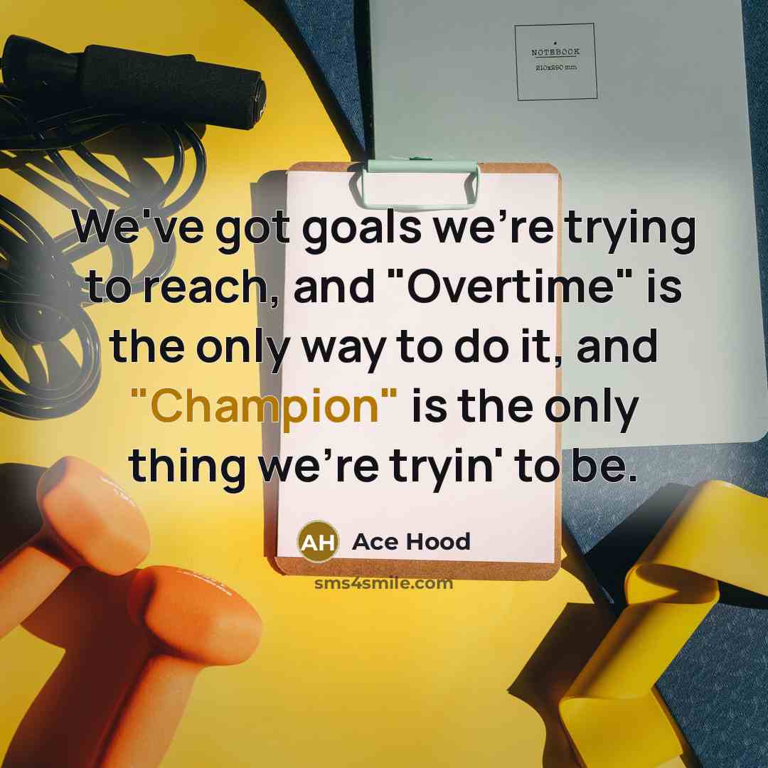 “We've got goals we're trying to reach, and "Overtime" is…” quote by Ace Hood