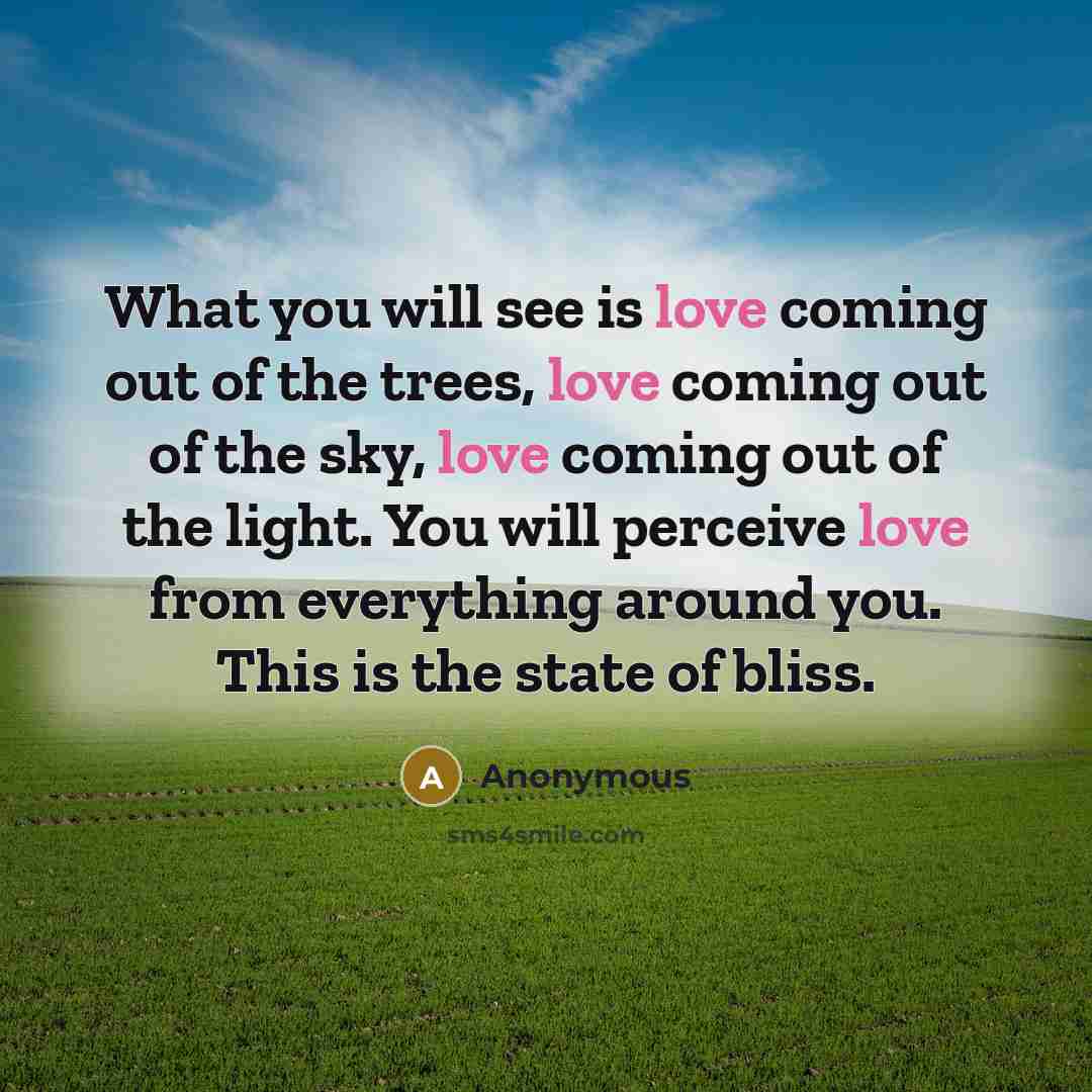 “What you will see is love coming out of the…” quote by Anonymous