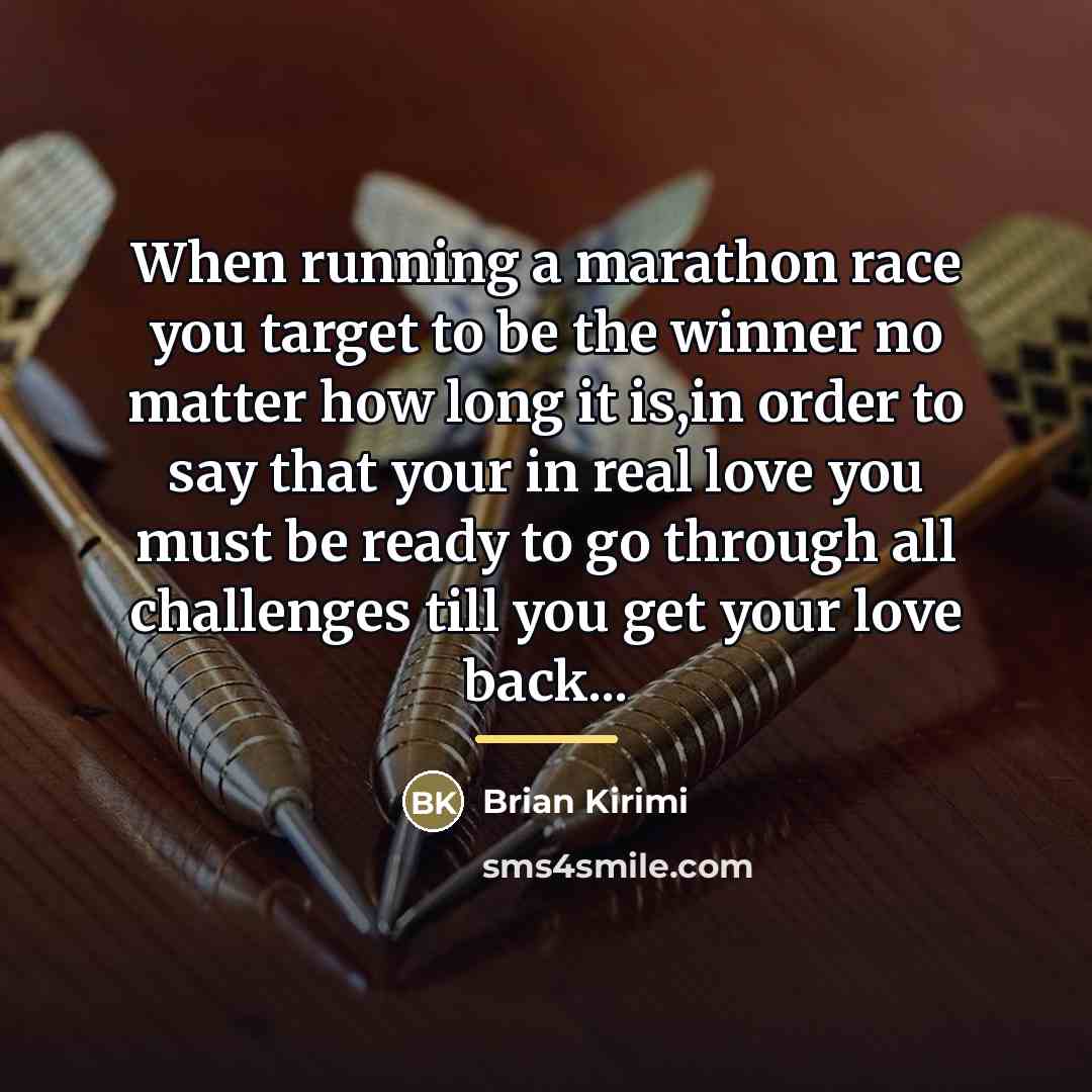 “When running a marathon race you target to be the…” quote by Brian Kirimi