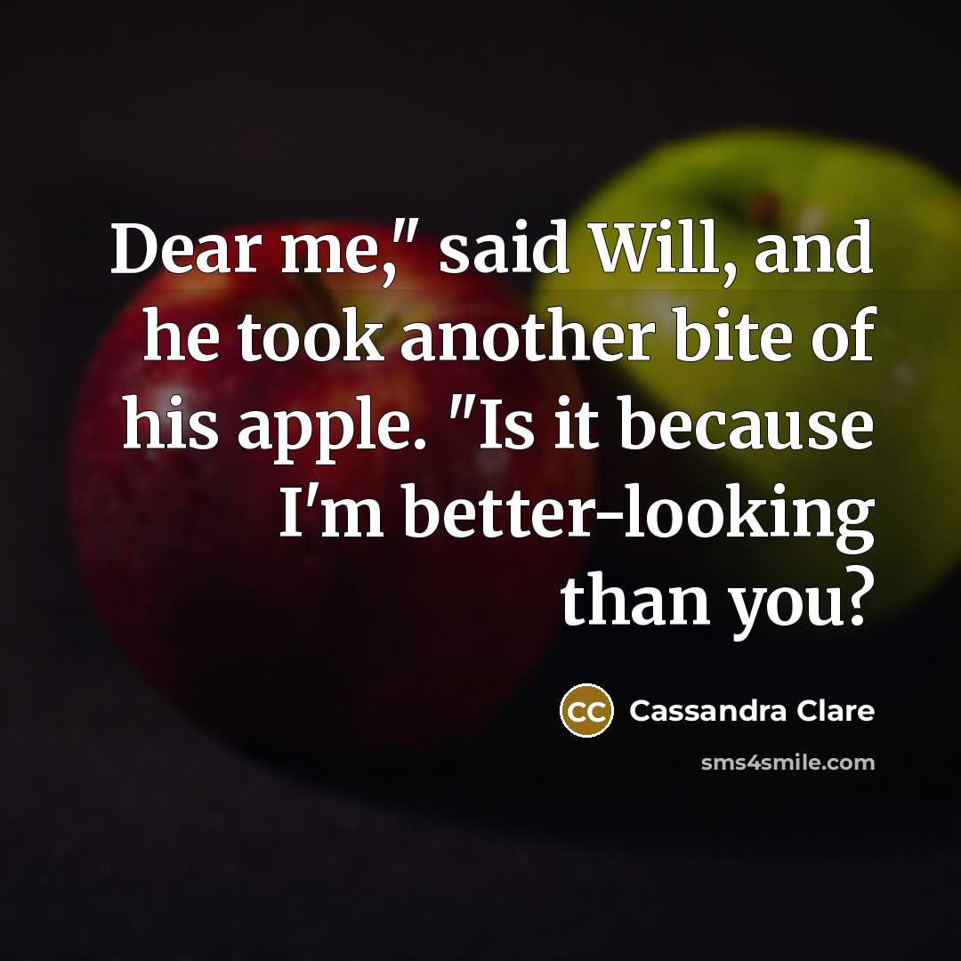 “Dear me," said Will, and he took another bite of…” quote by Cassandra Clare