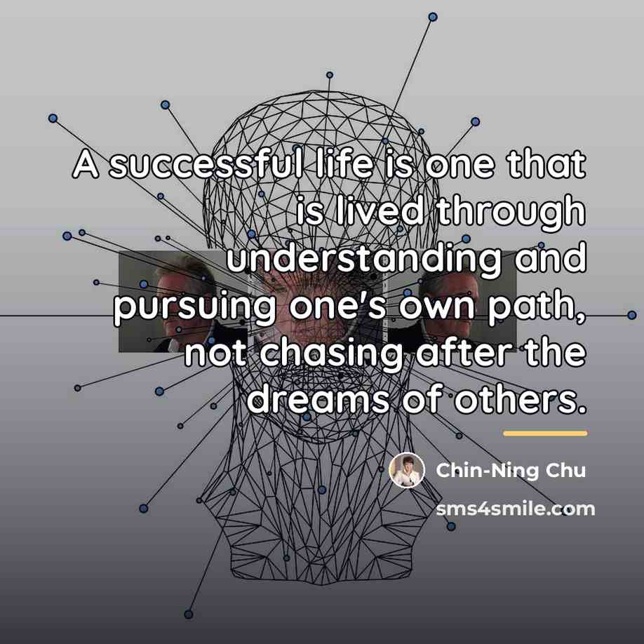 “A successful life is one that is lived through understanding…” quote by Chin-Ning Chu
