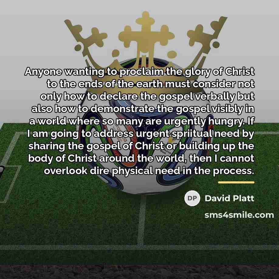 “Anyone wanting to proclaim the glory of Christ to the…” quote by David Platt
