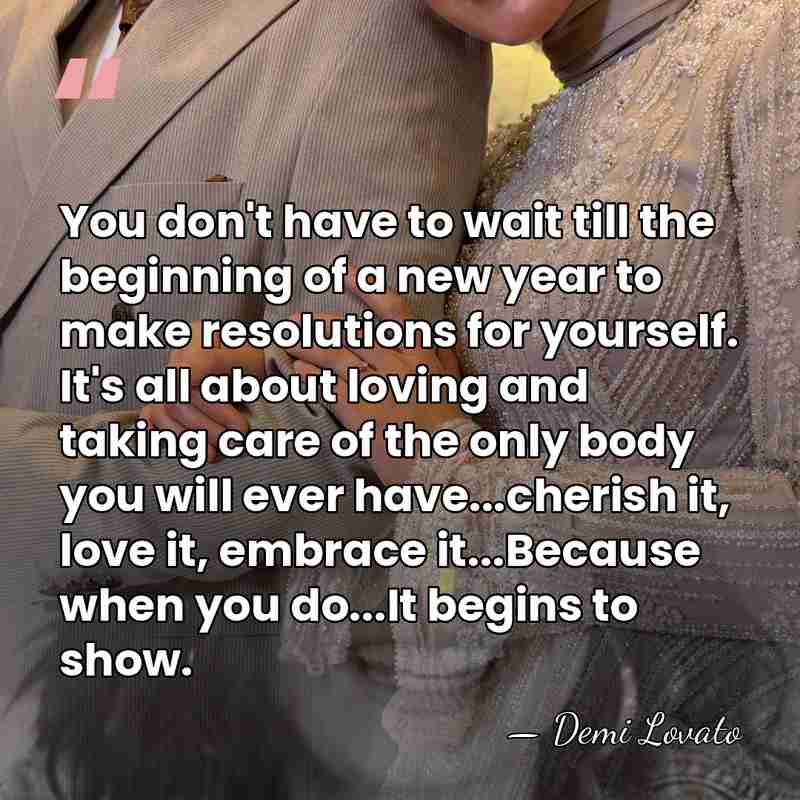 You don't have to wait till the beginning of a new year&hellip; - Demi Lovato