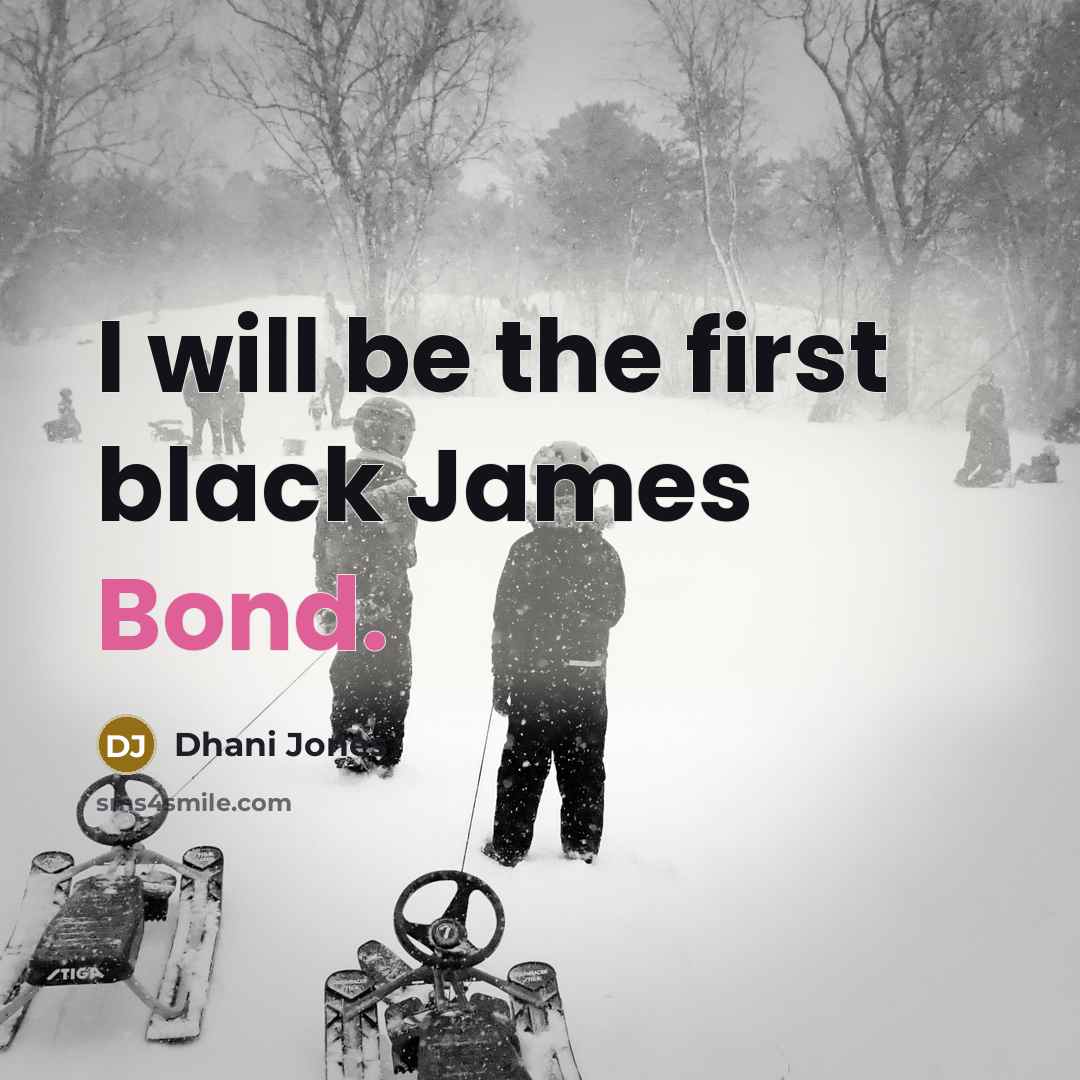 “I will be the first black James Bond.…” quote by Dhani Jones