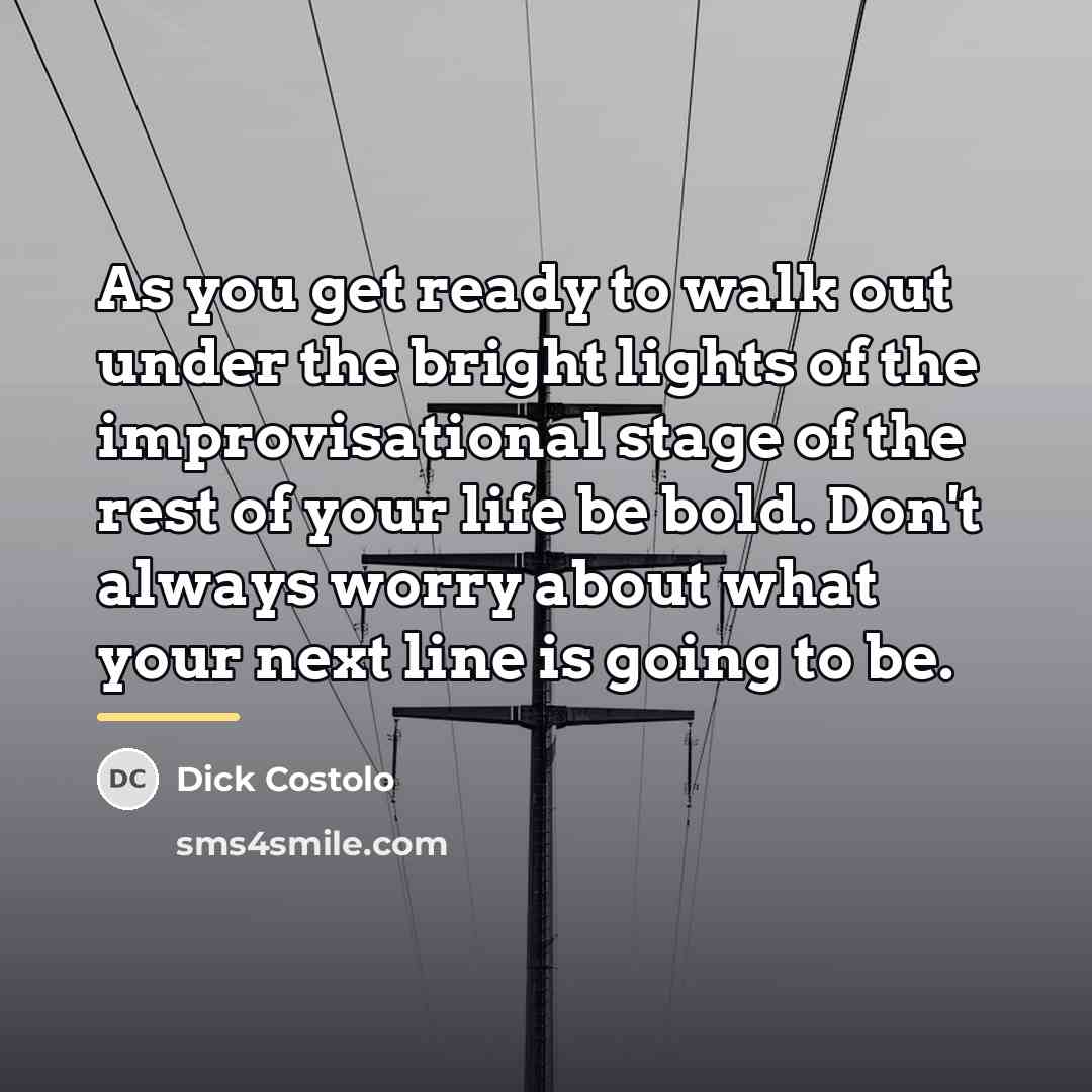 “As you get ready to walk out under the bright…” quote by Dick Costolo