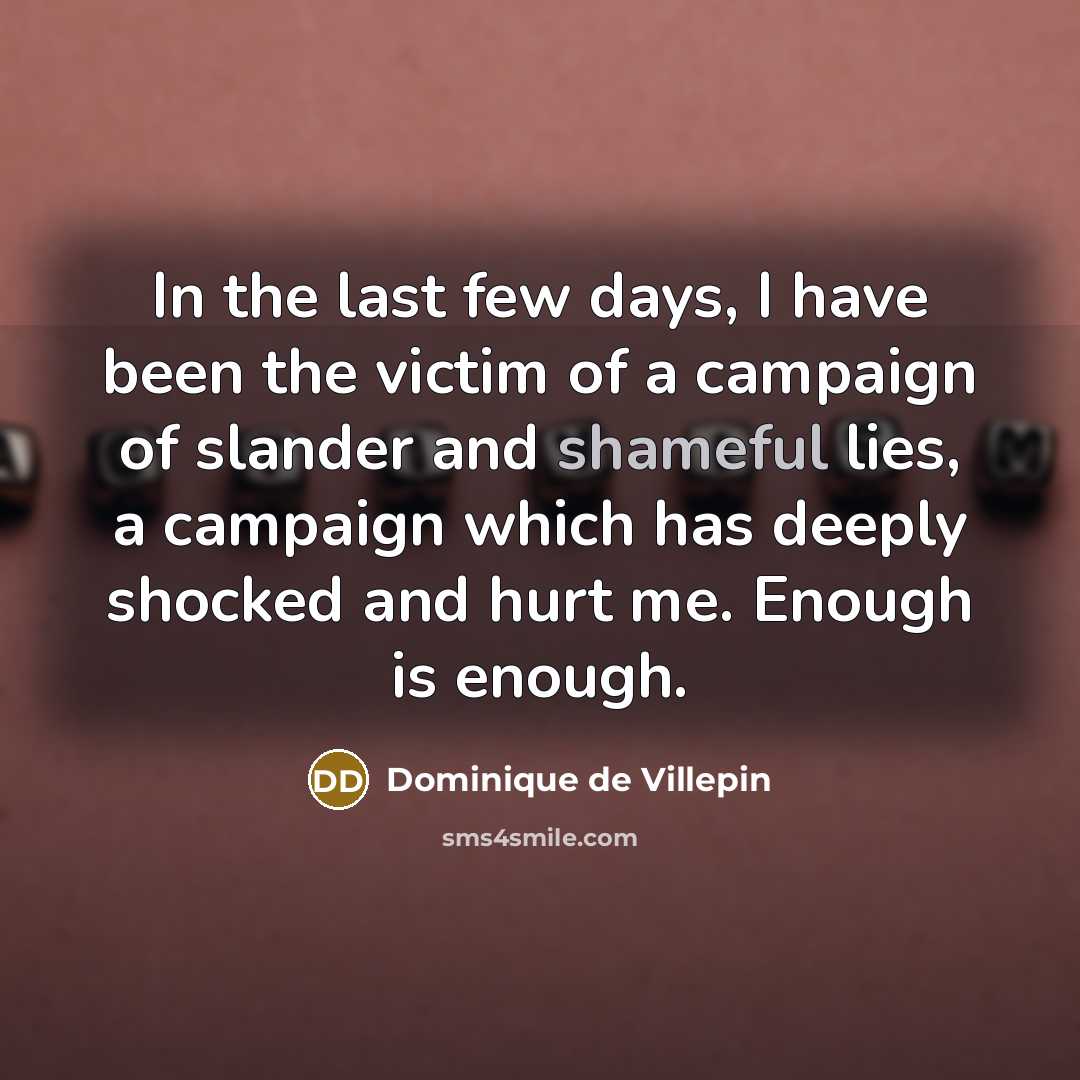 “In the last few days, I have been the victim…” quote by Dominique de Villepin