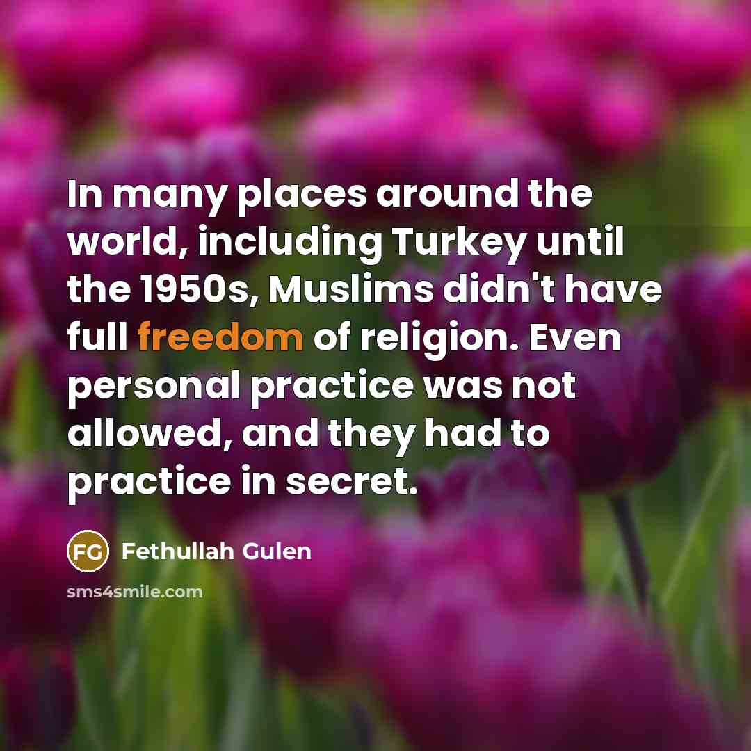 “In many places around the world, including Turkey until the…” quote by Fethullah Gulen