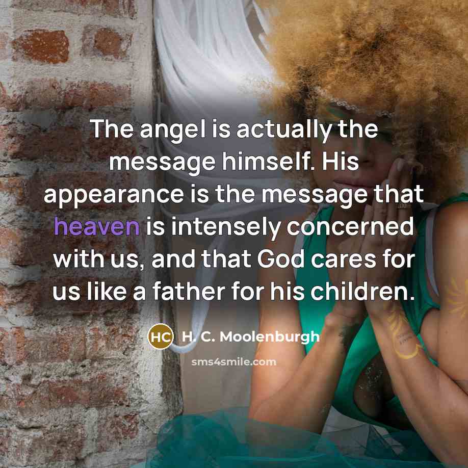 “The angel is actually the message himself. His appearance is…” quote by H. C. Moolenburgh