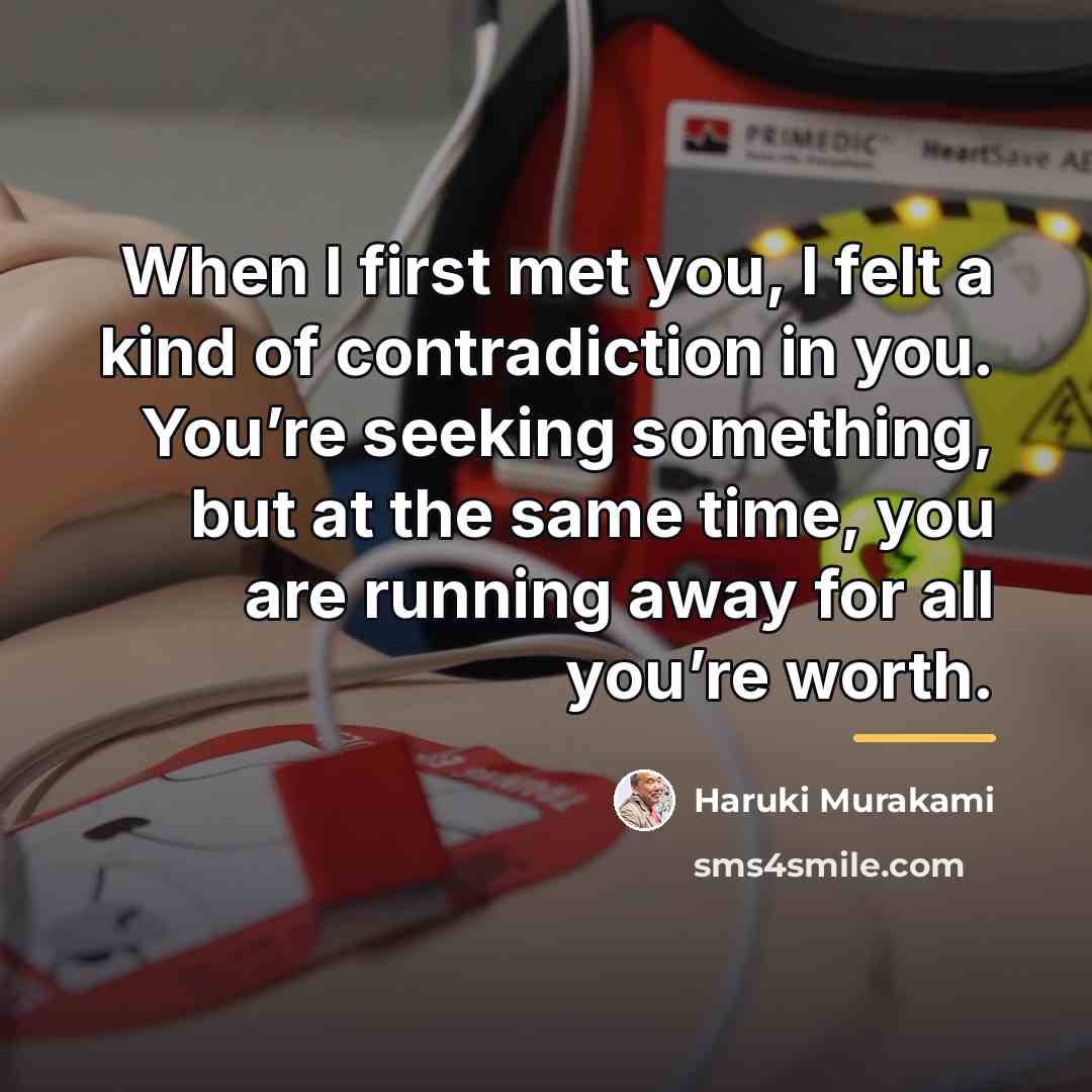 “When I first met you, I felt a kind of…” quote by Haruki Murakami