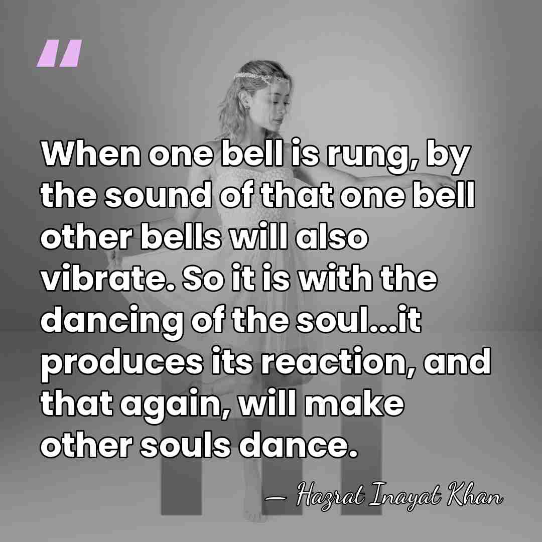When one bell is rung, by the sound of that one bell&hellip; - Hazrat Inayat Khan