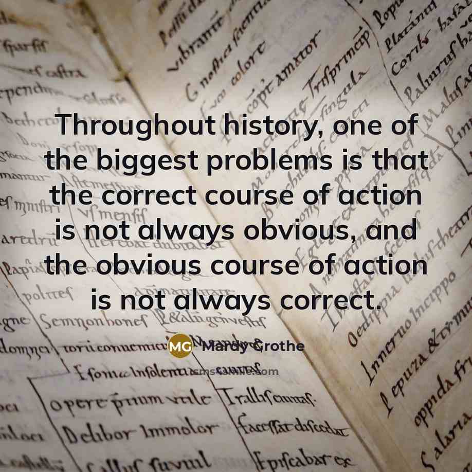 “Throughout history, one of the biggest problems is that the…” quote by Mardy Grothe