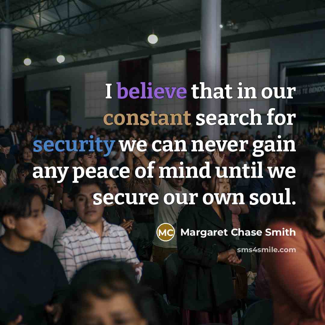 “I believe that in our constant search for security we…” quote by Margaret Chase Smith