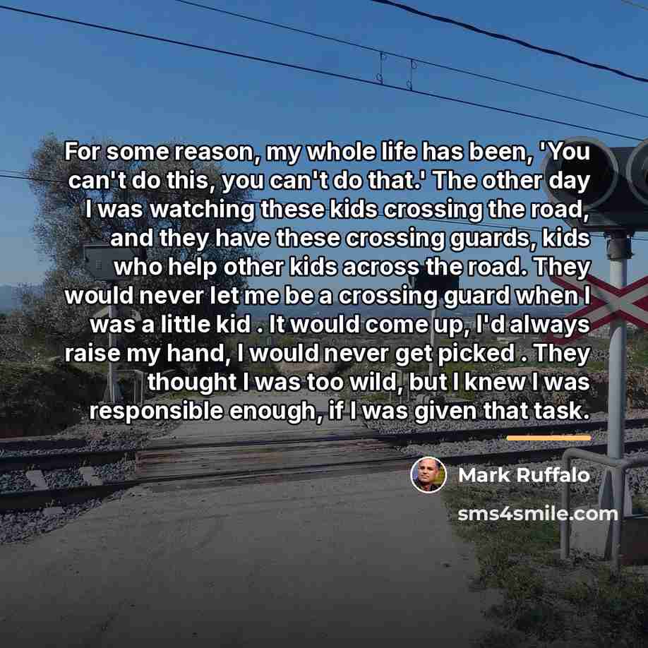 “For some reason, my whole life has been, 'You can't…” quote by Mark Ruffalo
