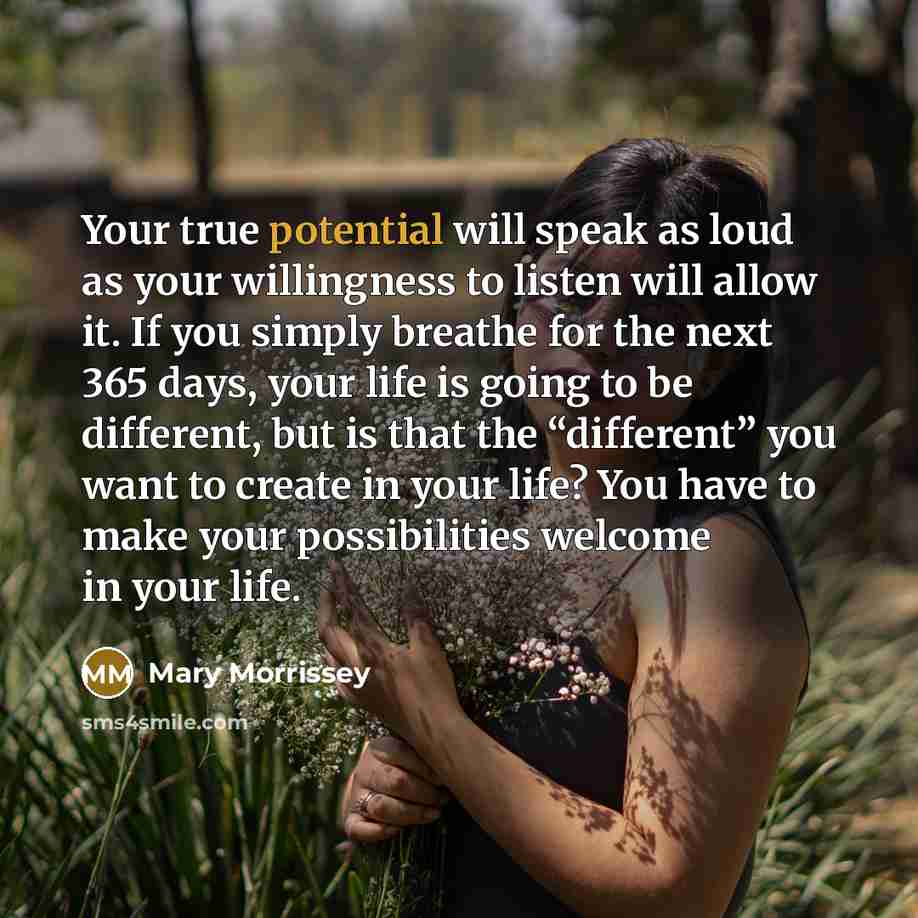 “Your true potential will speak as loud as your willingness…” quote by Mary Morrissey