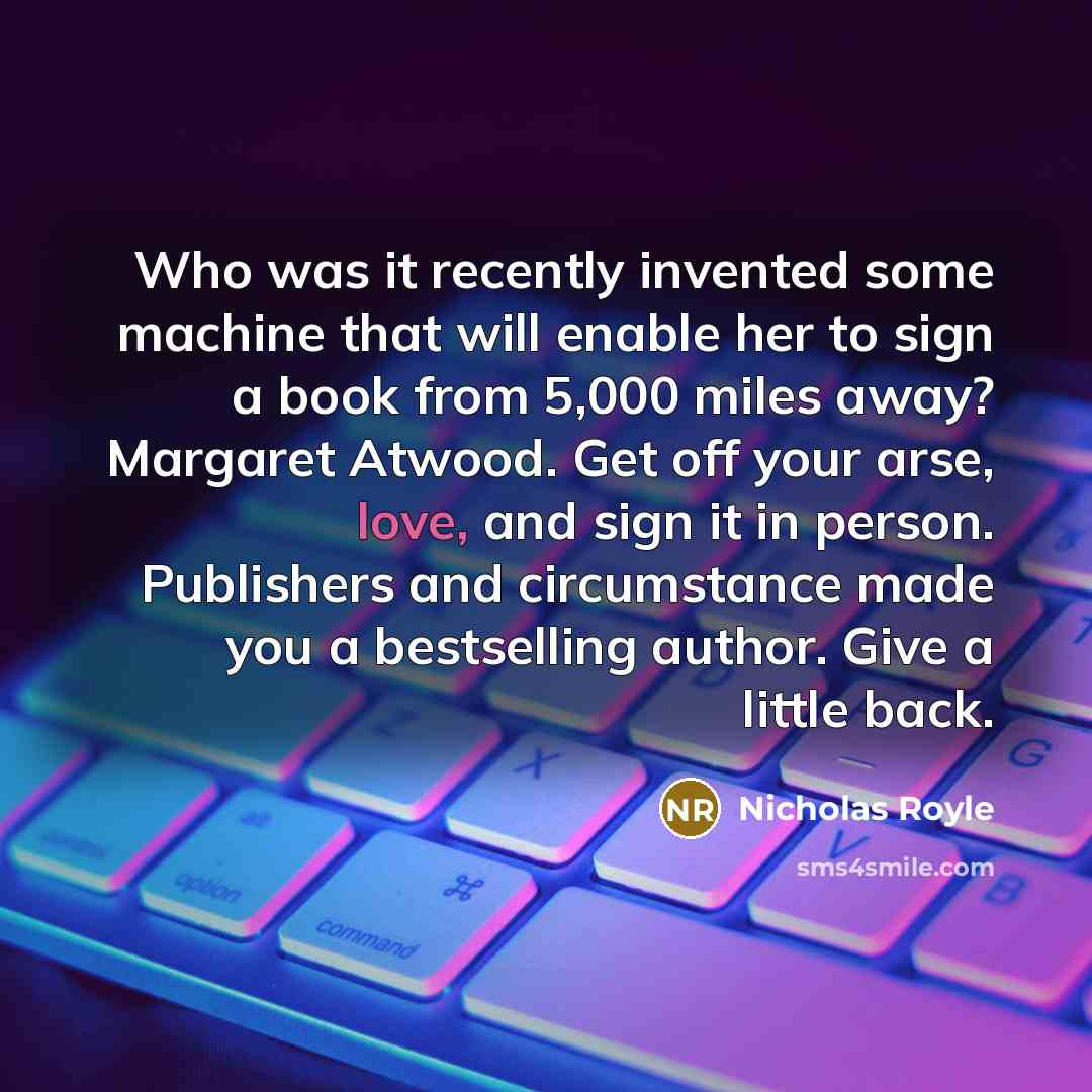 “Who was it recently invented some machine that will enable…” quote by Nicholas Royle