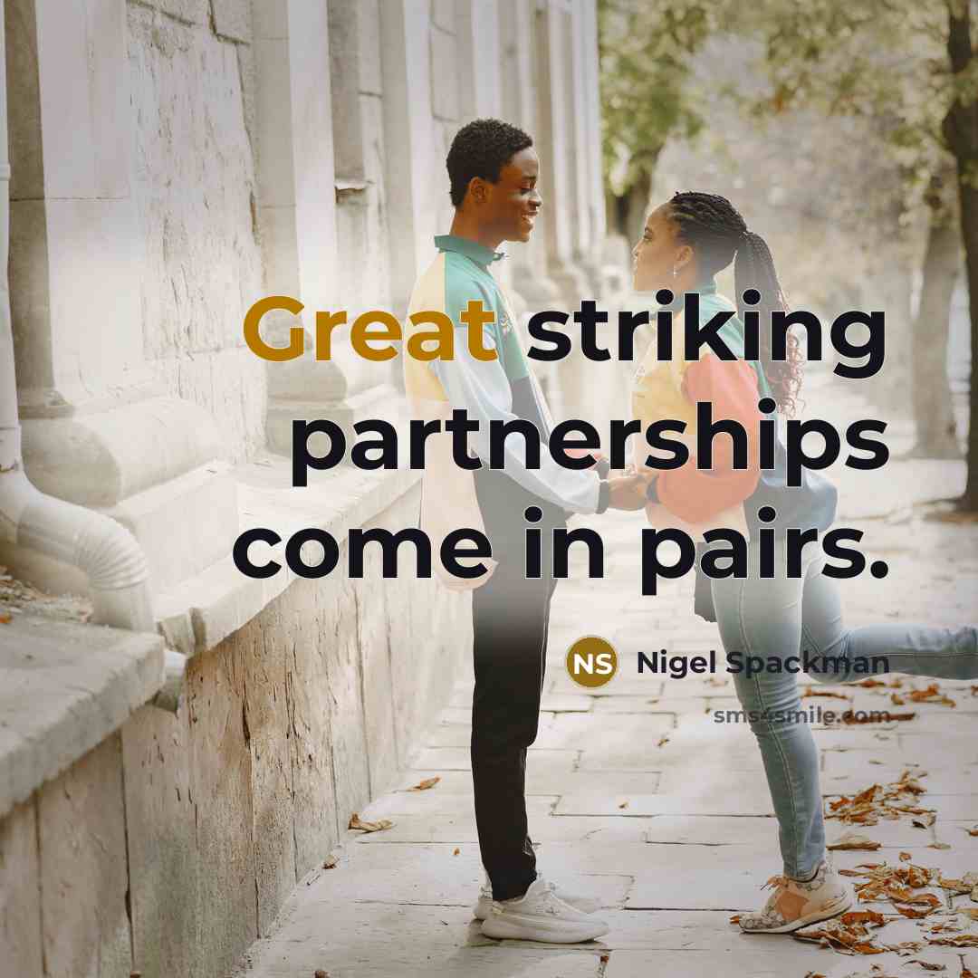 “Great striking partnerships come in pairs.” quote by Nigel Spackman