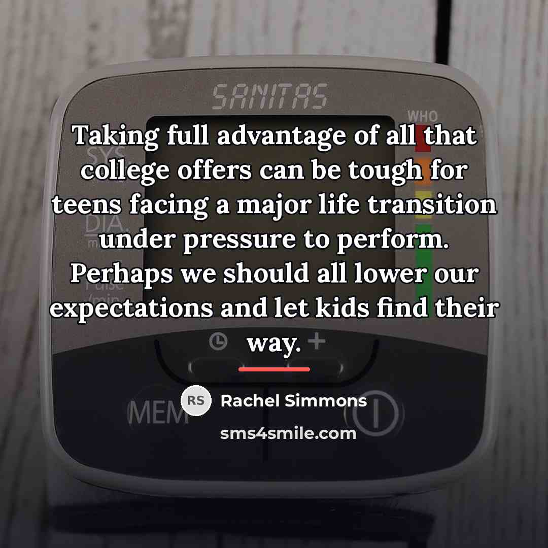 “Taking full advantage of all that college offers can be…” quote by Rachel Simmons