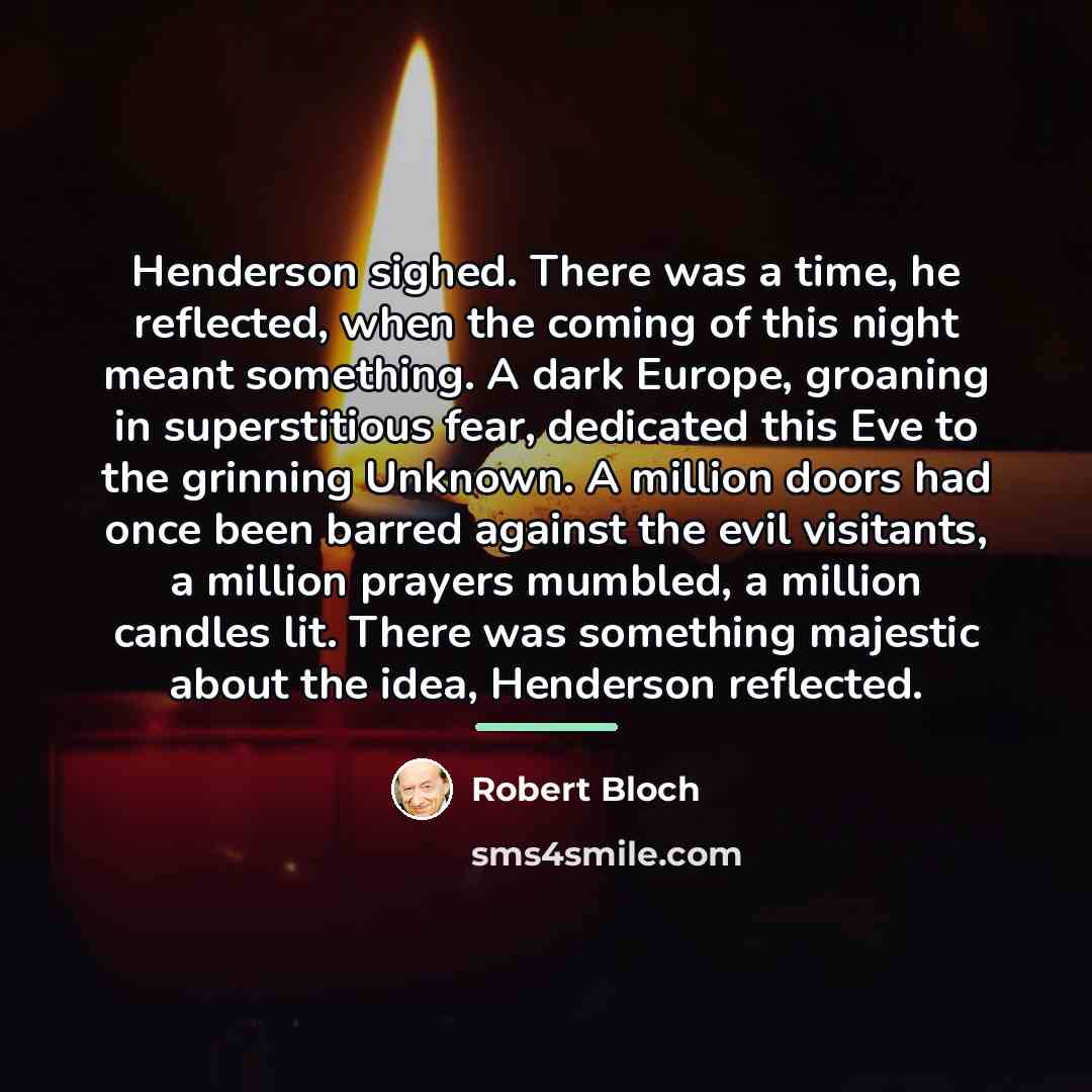 “Henderson sighed. There was a time, he reflected, when the…” quote by Robert Bloch