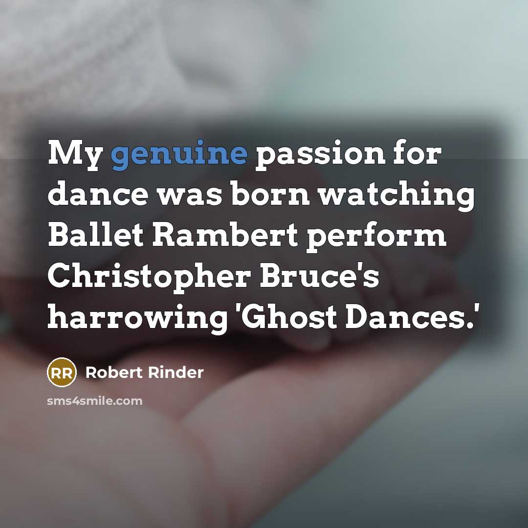 “My genuine passion for dance was born watching Ballet Rambert…” quote by Robert Rinder