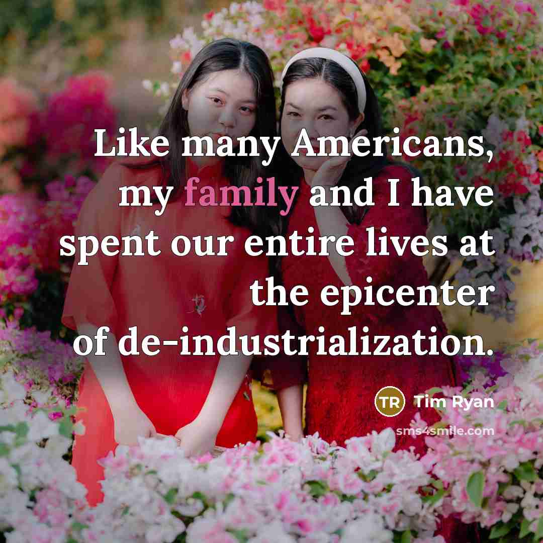 “Like many Americans, my family and I have spent our…” quote by Tim Ryan