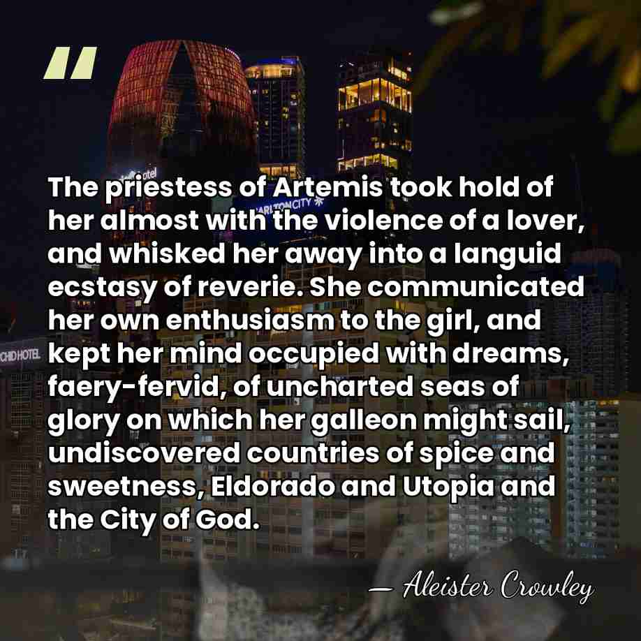 The priestess of Artemis took hold of her almost with the violence&hellip; - Aleister Crowley