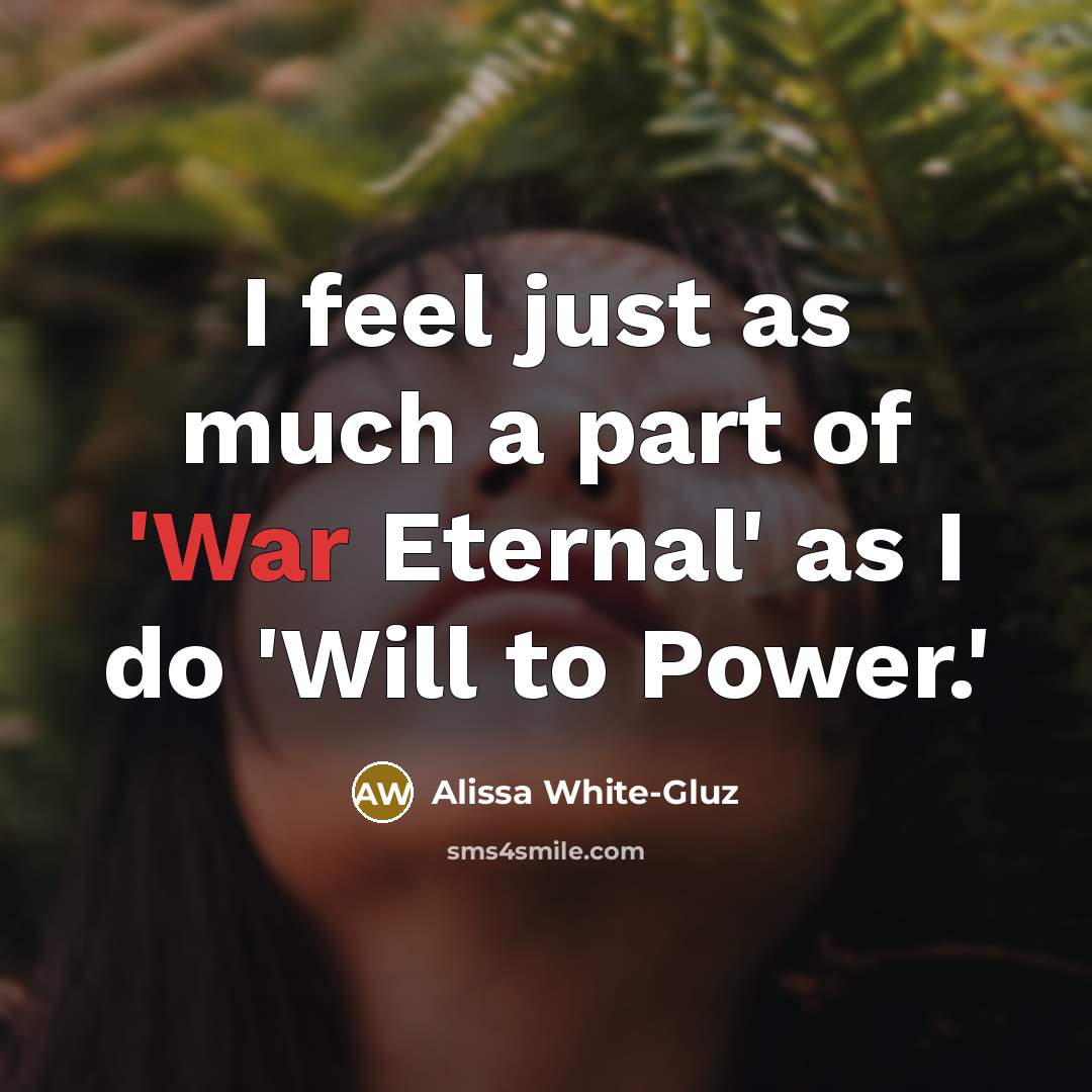 “I feel just as much a part of 'War Eternal'…” quote by Alissa White-Gluz