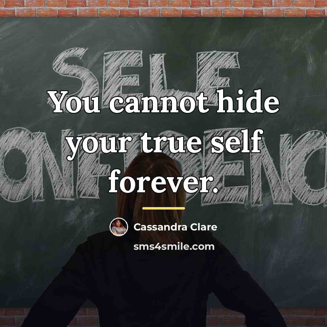 “You cannot hide your true self forever.…” quote by Cassandra Clare