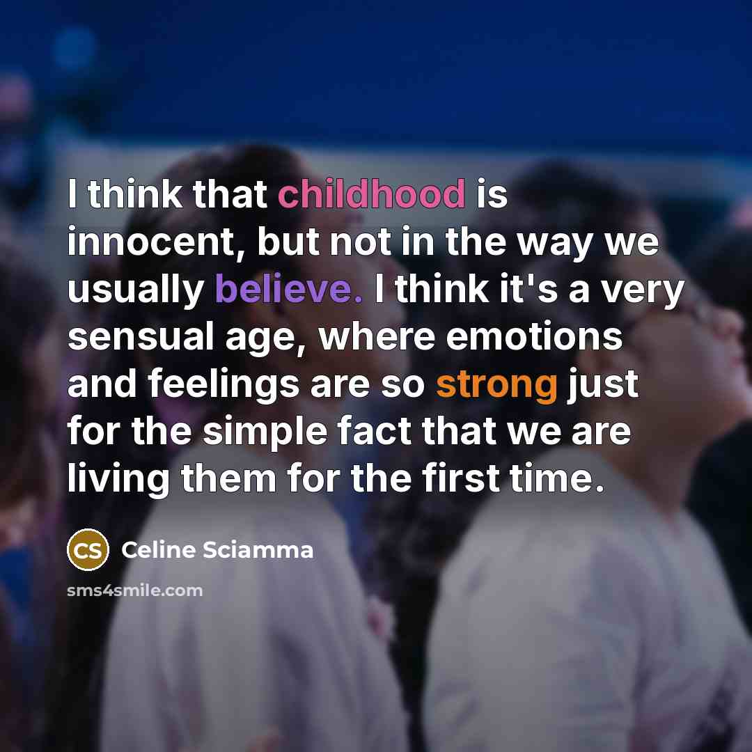 “I think that childhood is innocent, but not in the…” quote by Celine Sciamma