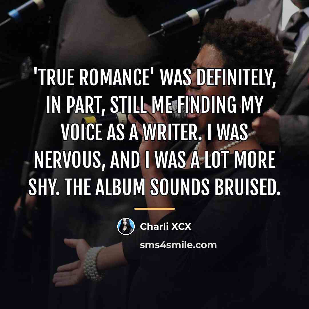 “'True Romance' was definitely, in part, still me finding my…” quote by Charli XCX
