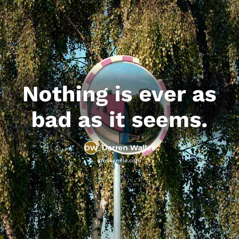 “Nothing is ever as bad as it seems.…” quote by Darren Waller