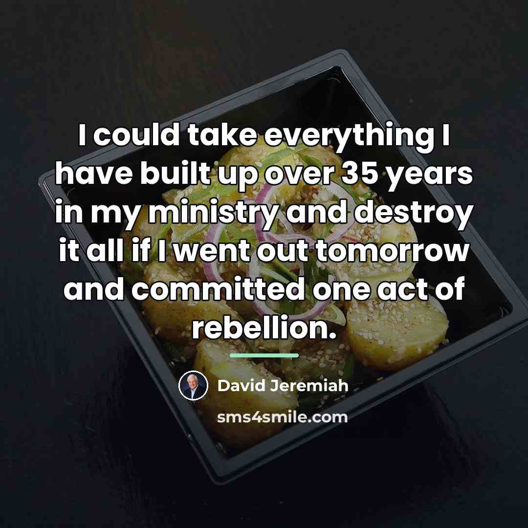 “I could take everything I have built up over 35…” quote by David Jeremiah