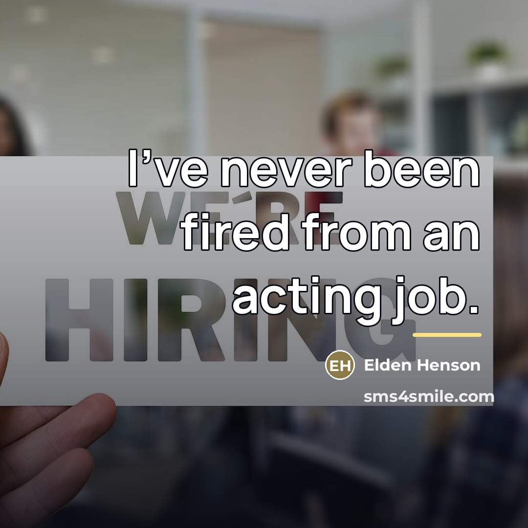 “I've never been fired from an acting job.…” quote by Elden Henson