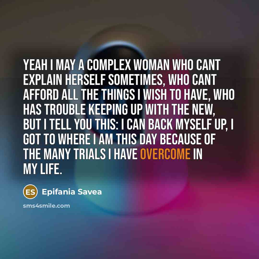 “Yeah I may a complex woman who cant explain herself…” quote by Epifania Savea
