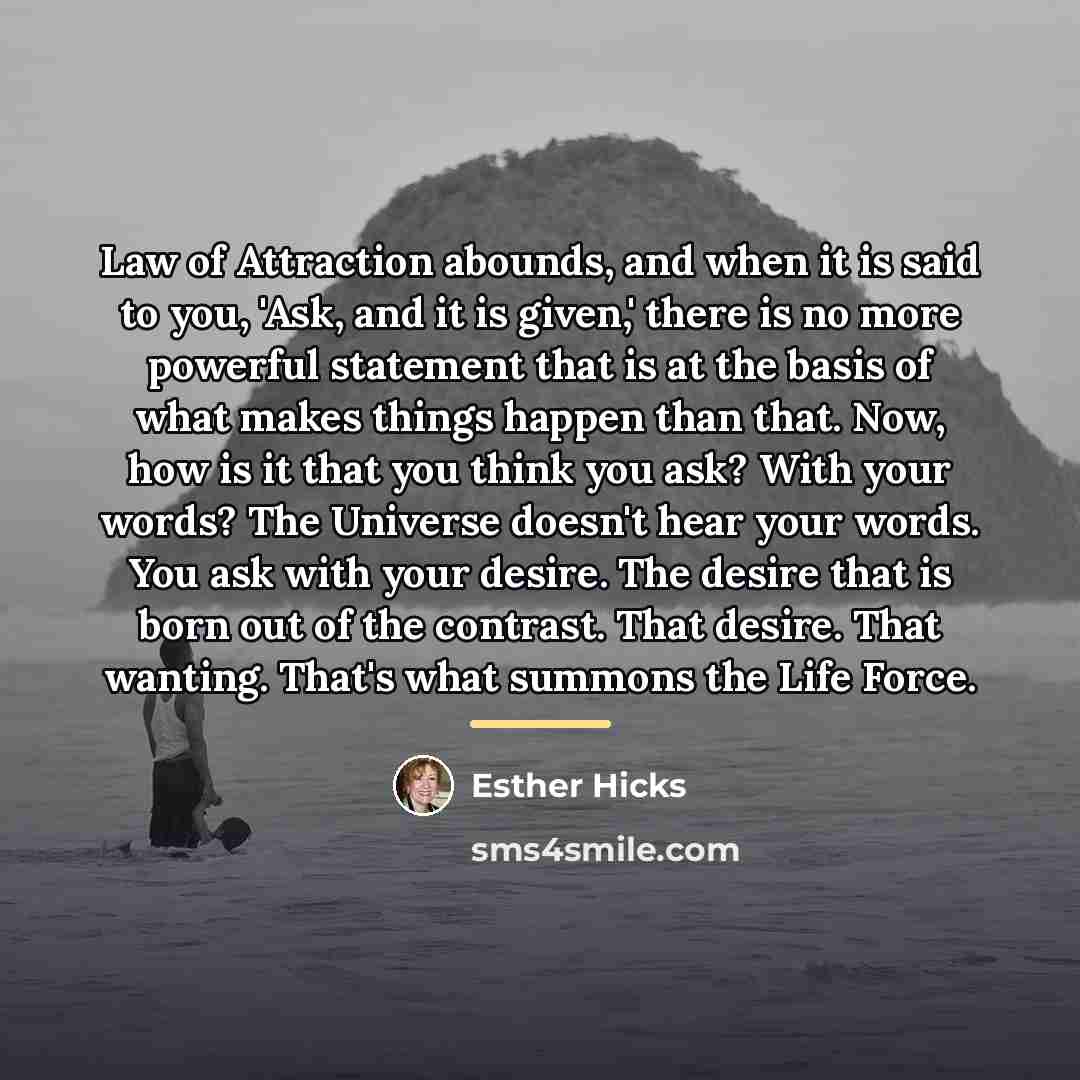 “Law of Attraction abounds, and when it is said to…” quote by Esther Hicks