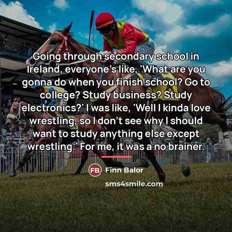 “Going through secondary school in Ireland, everyone's like, 'What are…” quote by Finn Balor