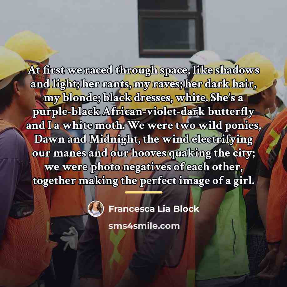 “At first we raced through space, like shadows and light;…” quote by Francesca Lia Block