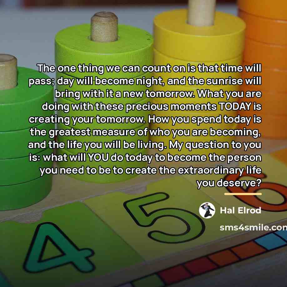 “The one thing we can count on is that time…” quote by Hal Elrod
