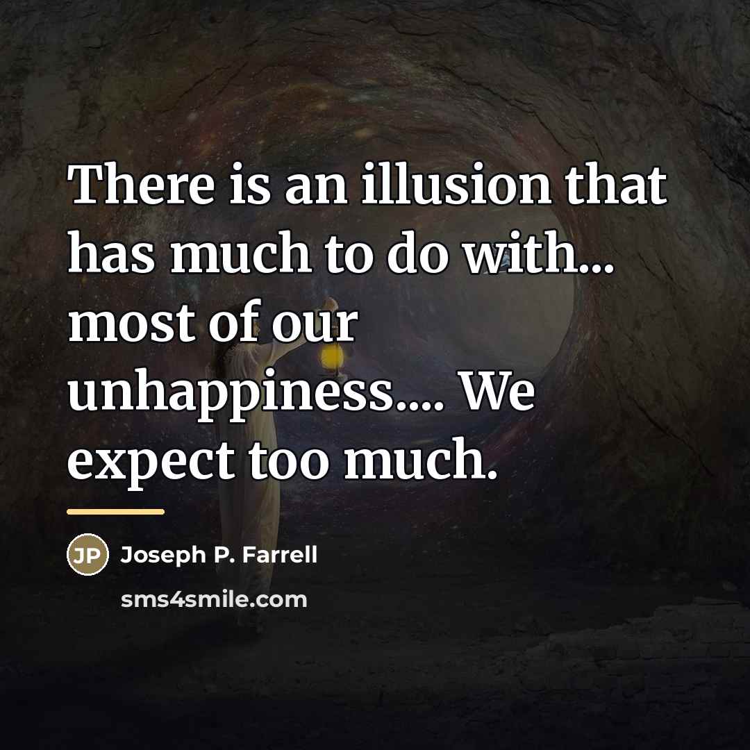 “There is an illusion that has much to do with...…” quote by Joseph P. Farrell