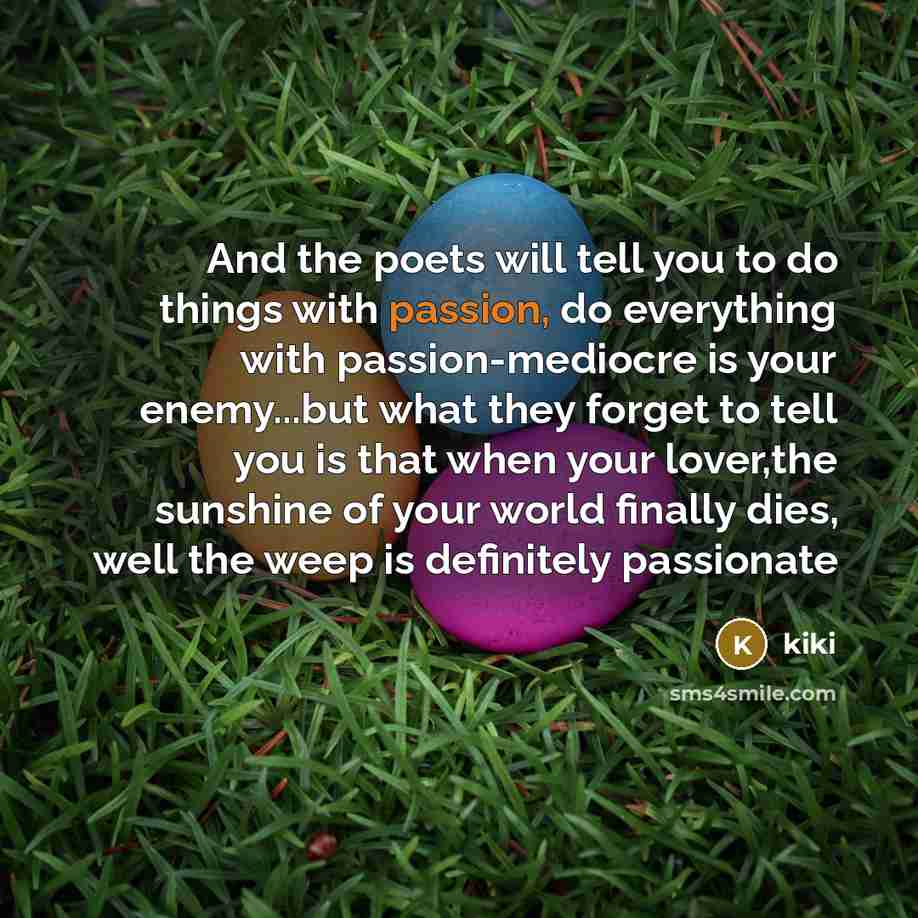 “And the poets will tell you to do things with…” quote by Kiki