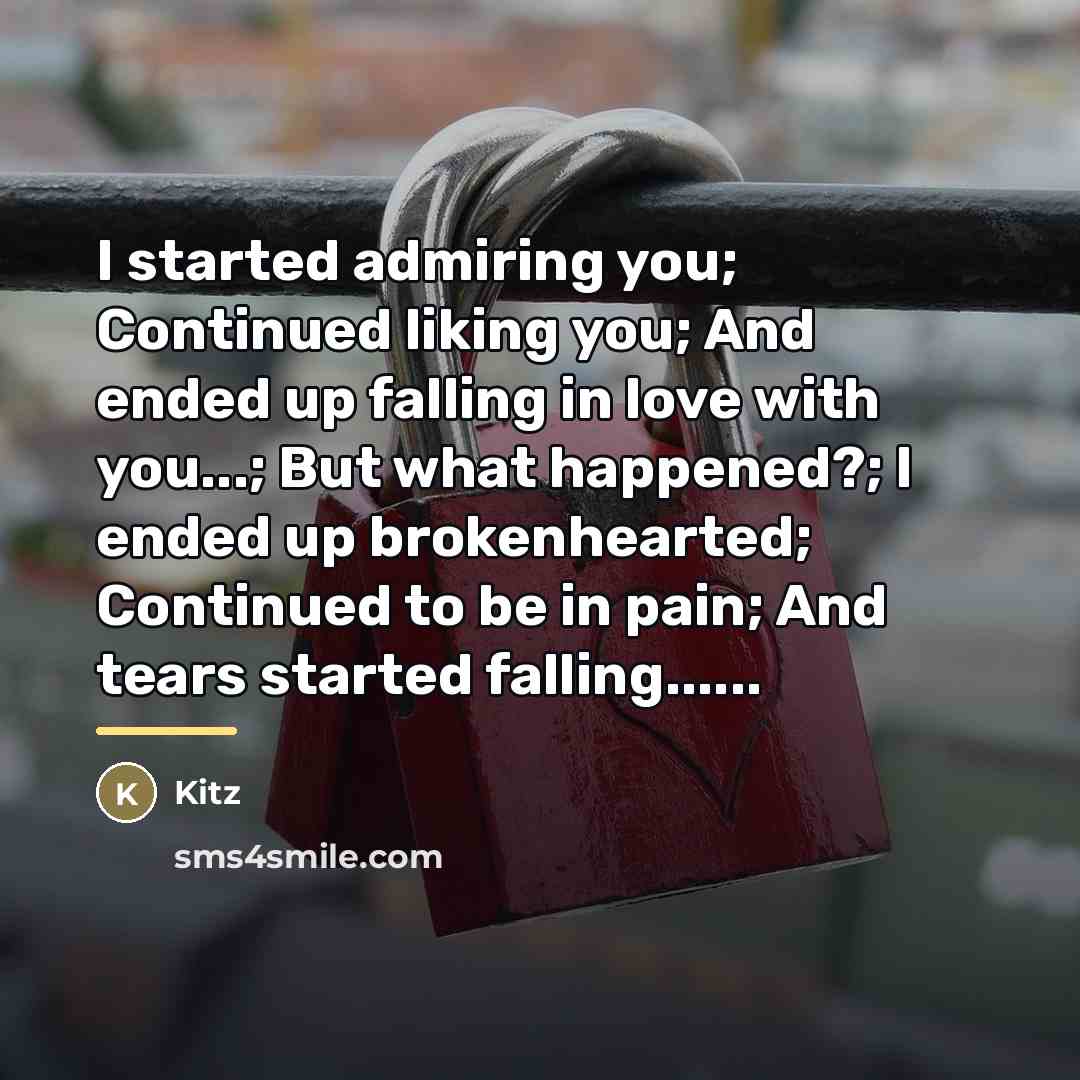 “I started admiring you; Continued liking you; And ended up…” quote by Kitz