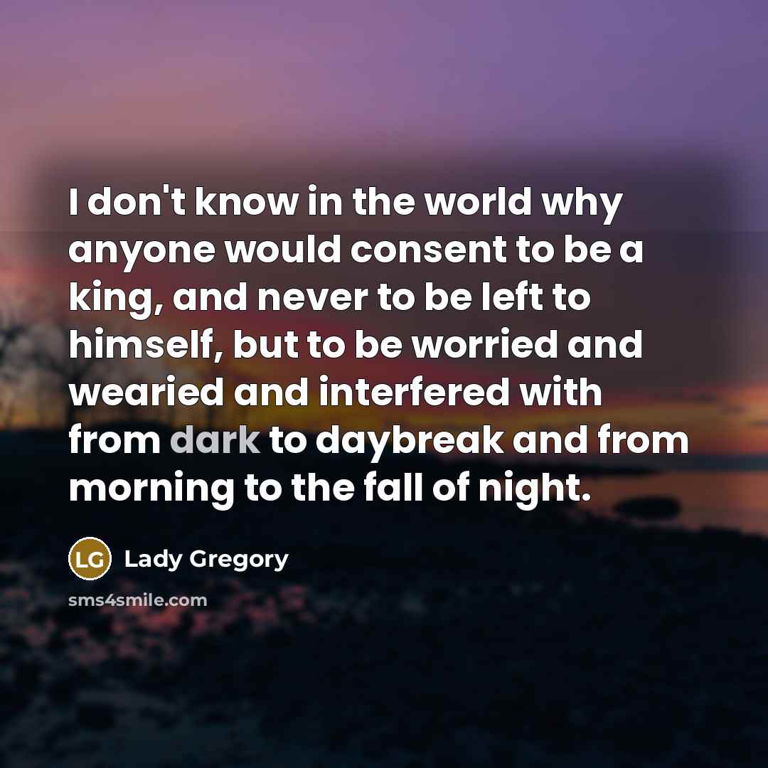 “I don't know in the world why anyone would consent…” quote by Lady Gregory