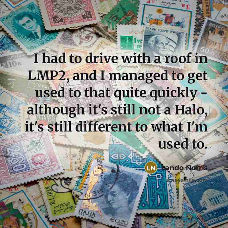 “I had to drive with a roof in LMP2, and…” quote by Lando Norris