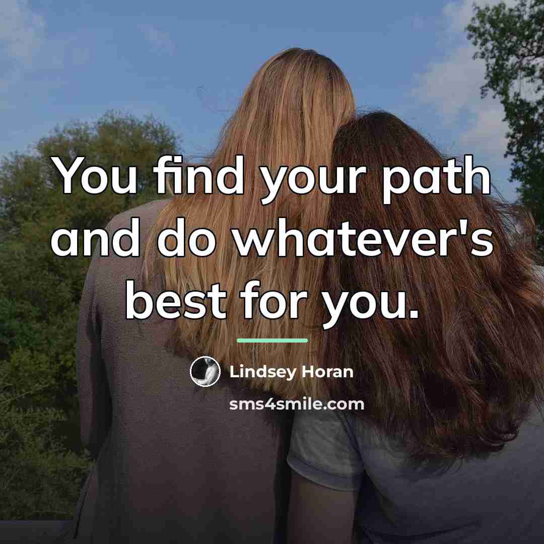 “You find your path and do whatever's best for you.…” quote by Lindsey Horan