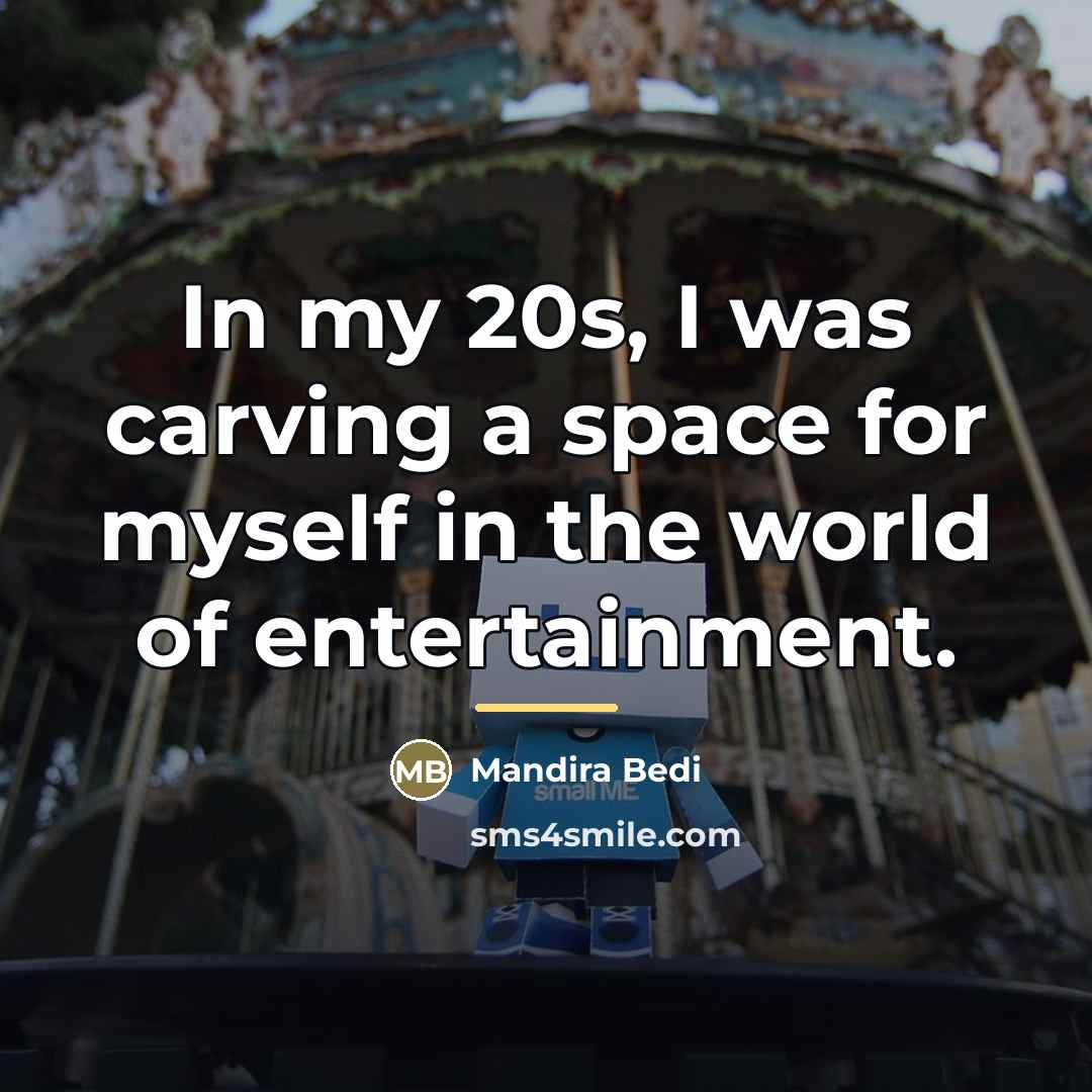 “In my 20s, I was carving a space for myself…” quote by Mandira Bedi
