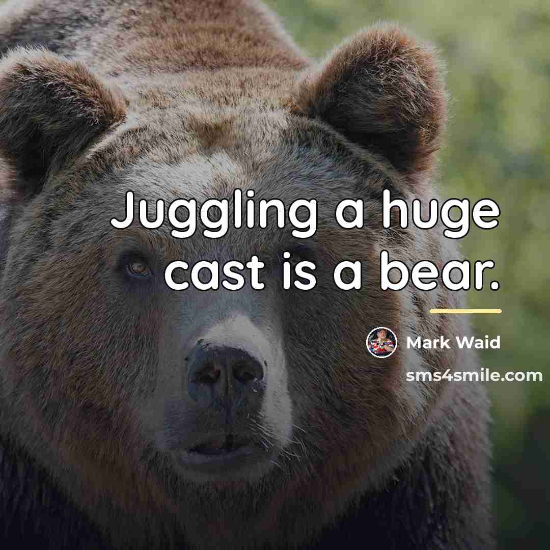 “Juggling a huge cast is a bear.…” quote by Mark Waid