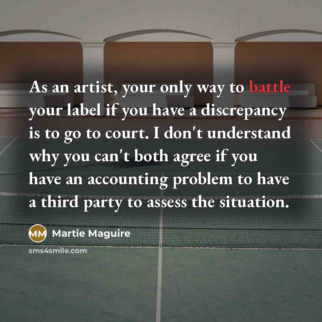 “As an artist, your only way to battle your label…” quote by Martie Maguire