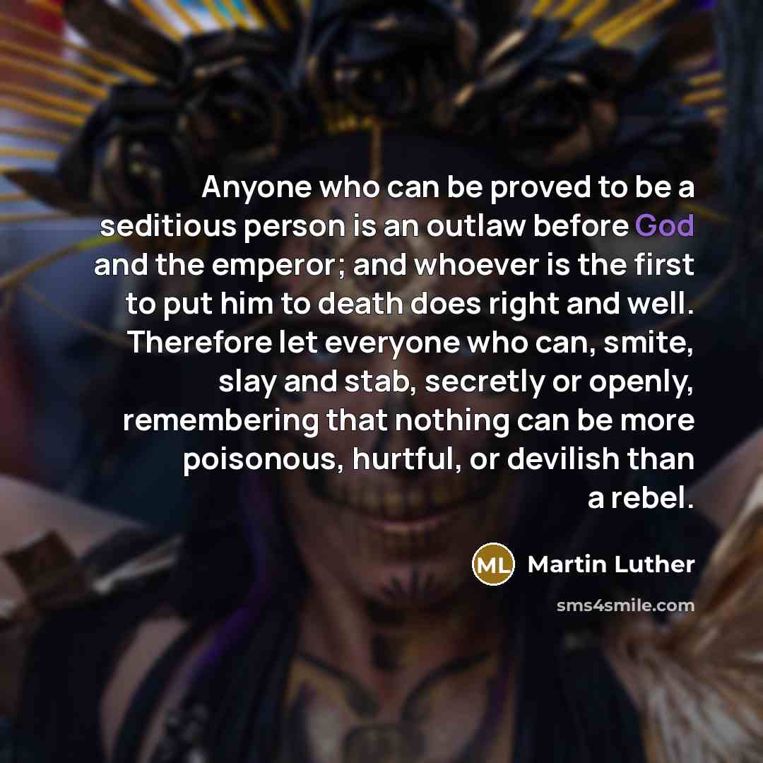 “Anyone who can be proved to be a seditious person…” quote by Martin Luther